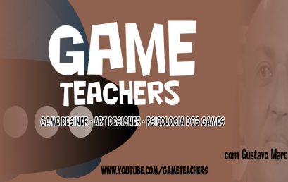 Podcast Game Teachers 1 & 2 – Conteúdo gratuito sobre desenvolvimento de games